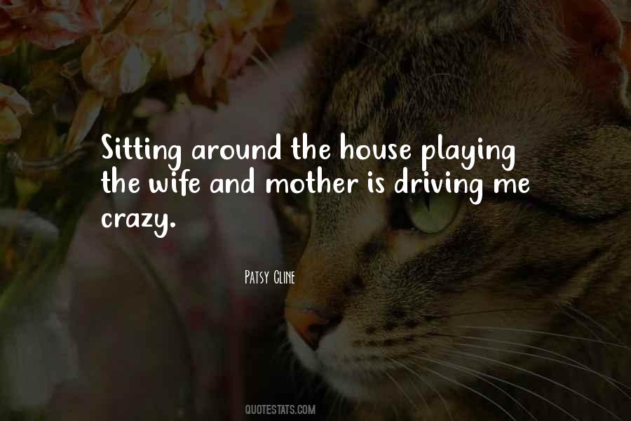 Crazy Mother Quotes #580949