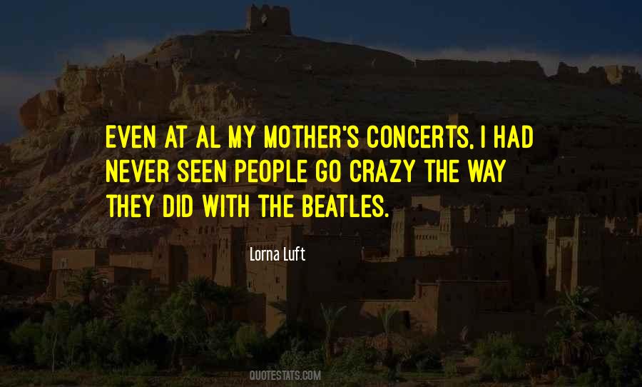 Crazy Mother Quotes #977768