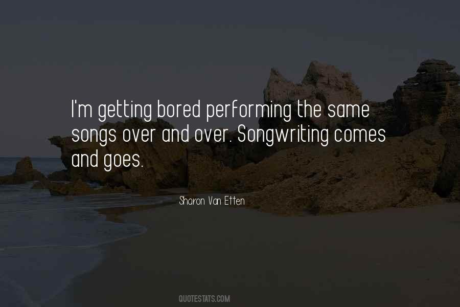 Getting Bored Quotes #571928