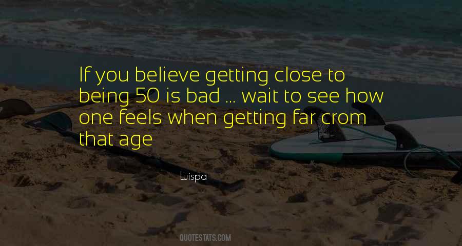 Getting Close Quotes #695474