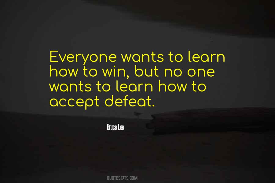 Learn To Accept Defeat Quotes #344985