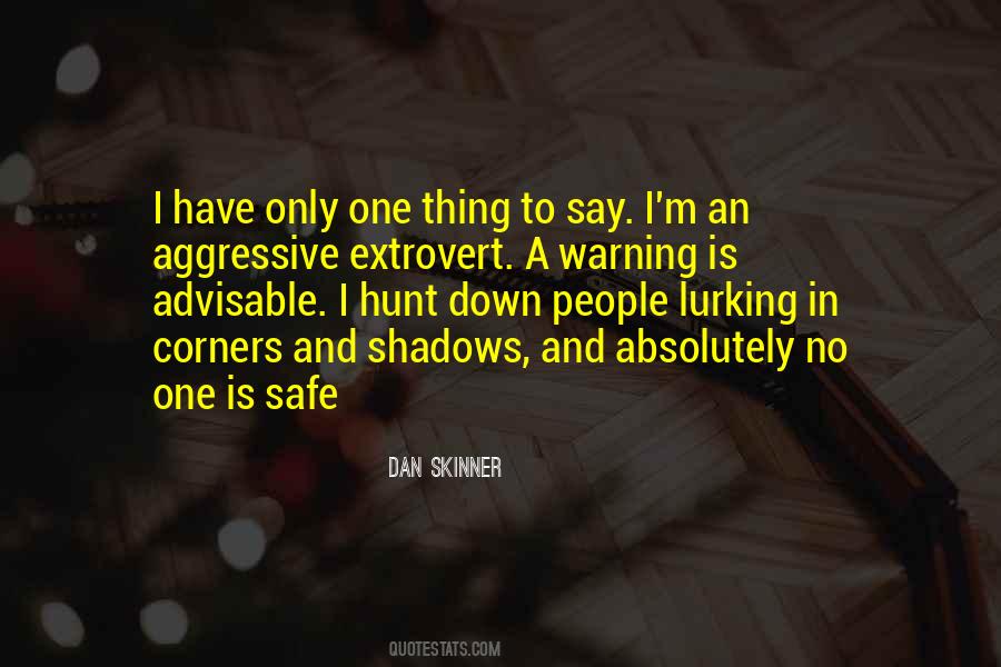 No One Is Safe Quotes #1030493