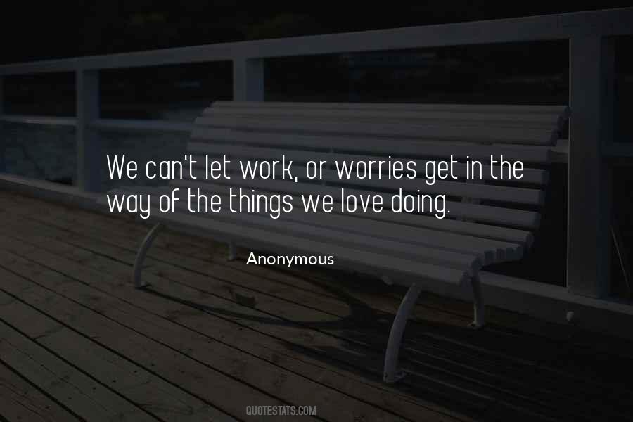 I Have No Worries Quotes #35881