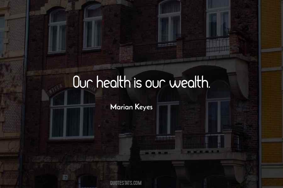 Wealth Health Quotes #288657