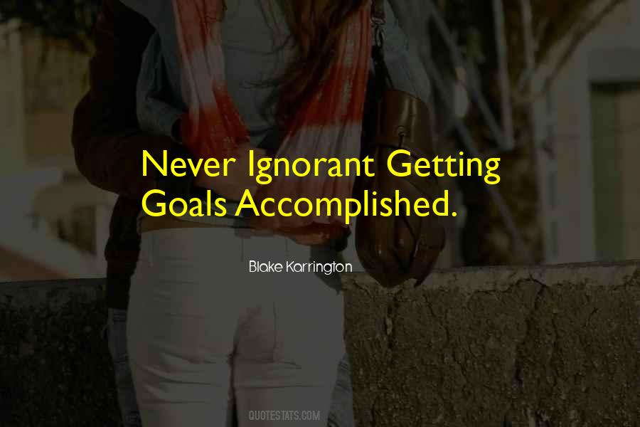 Getting Goals Accomplished Quotes #1143130