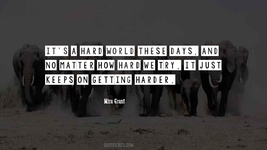 Getting Harder Quotes #1242402