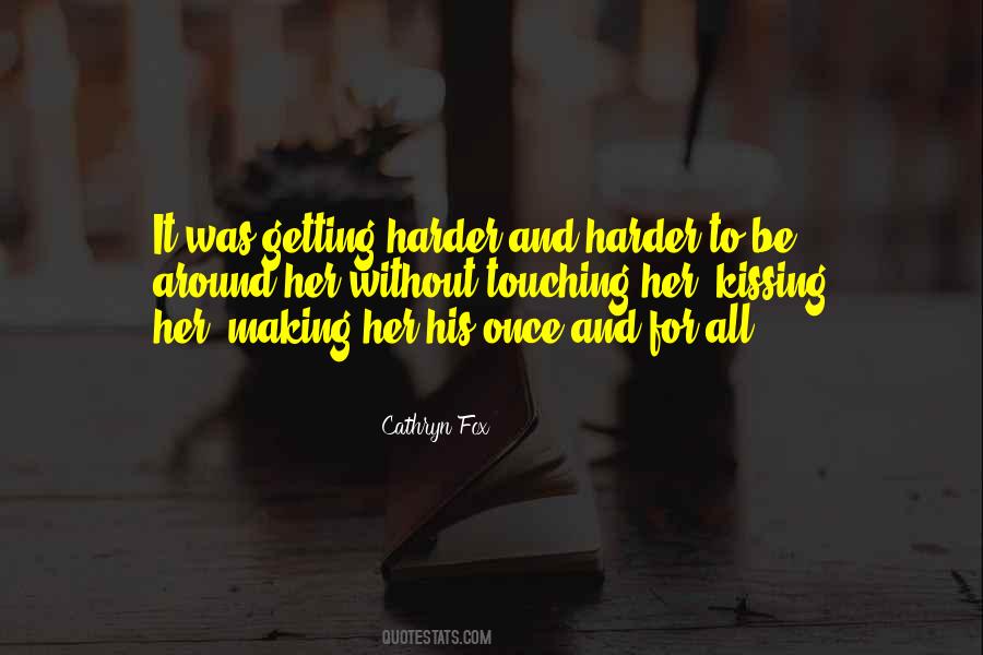 Getting Harder Quotes #816077