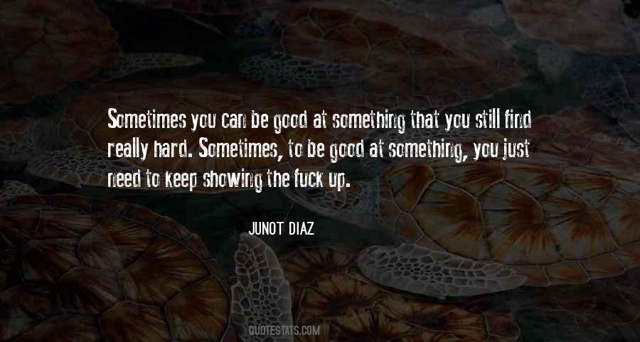 Keep Showing Up Quotes #391247