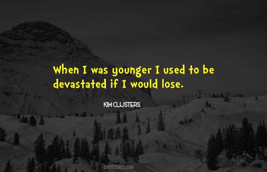 Quotes About Used To Be #1589798