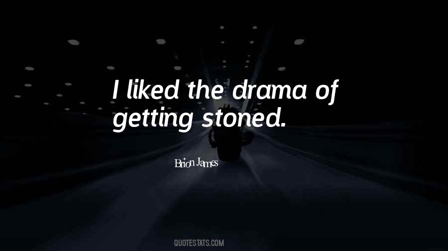 Quotes About Getting Stoned #254093