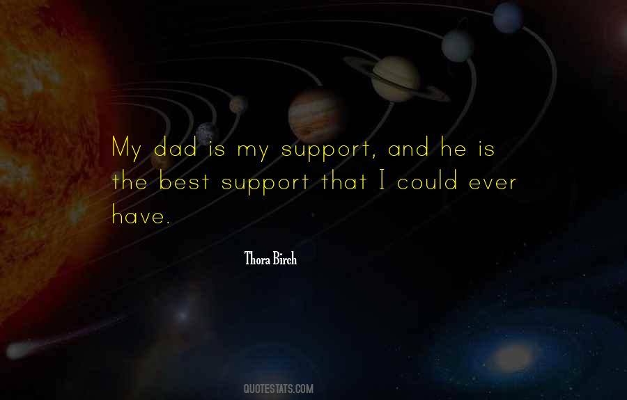 My Dad Is The Best Quotes #1858332