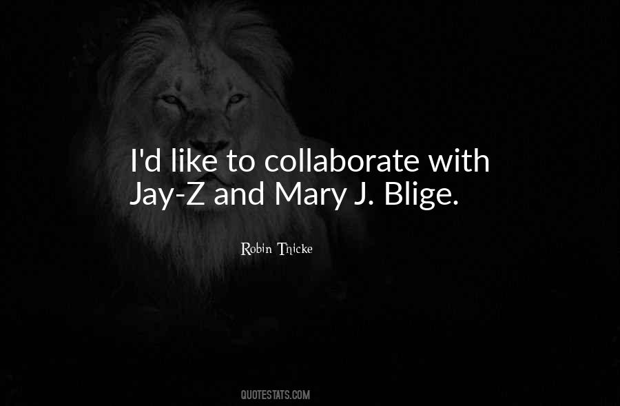 Mary J Quotes #1293491