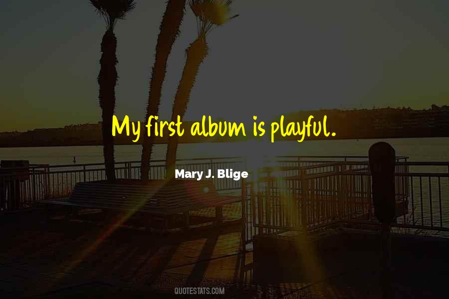 Mary J Quotes #203472