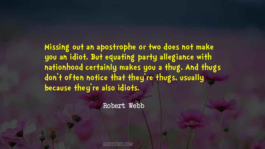 Idiot Or An Idiot Quotes #1230226