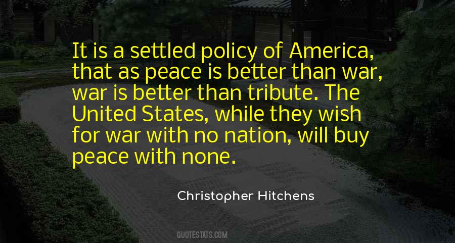 Peace Is Better Than War Quotes #1422528