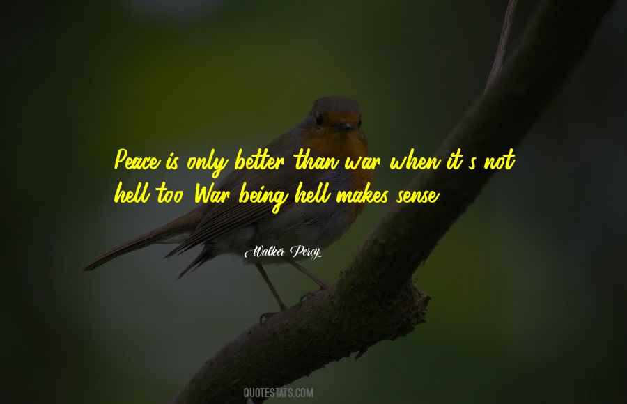 Peace Is Better Than War Quotes #874040