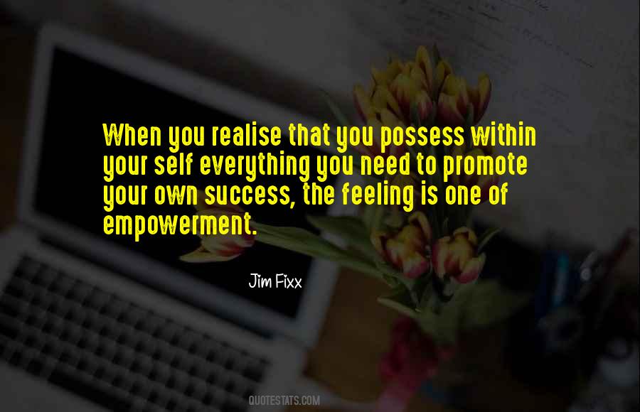 Everything You Need Is Within You Quotes #906178