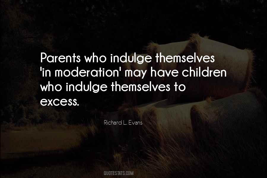 Excess In Moderation Quotes #842020