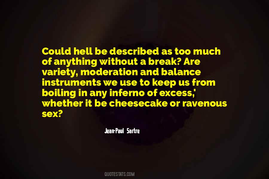 Excess In Moderation Quotes #978625