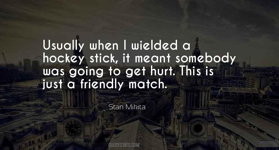 When I Get Hurt Quotes #1244605