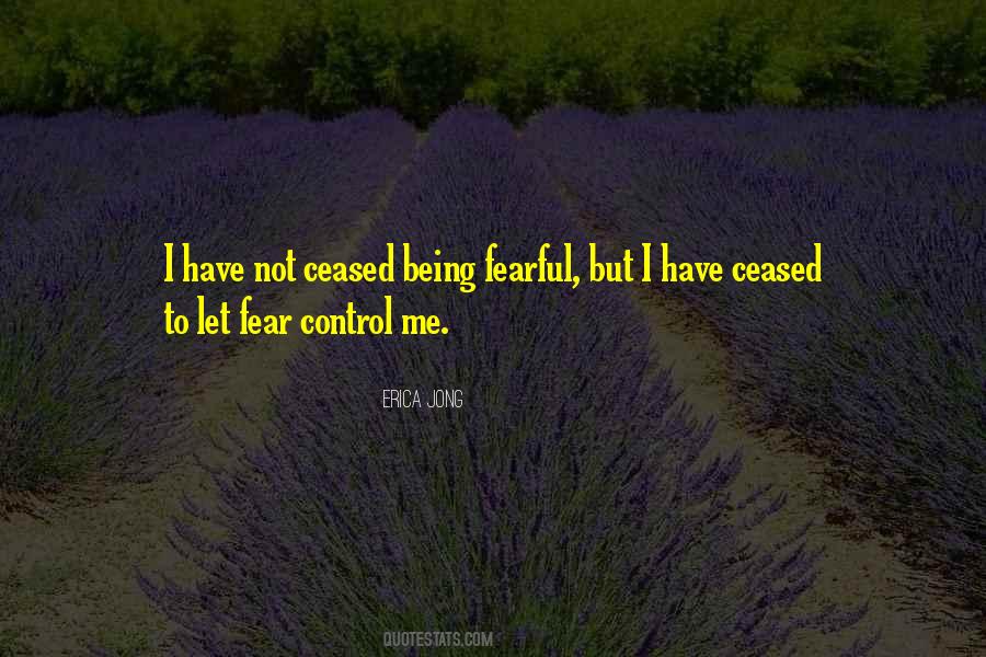 Fear Control Quotes #889392