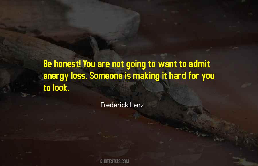 Hard To Be Honest Quotes #1875634