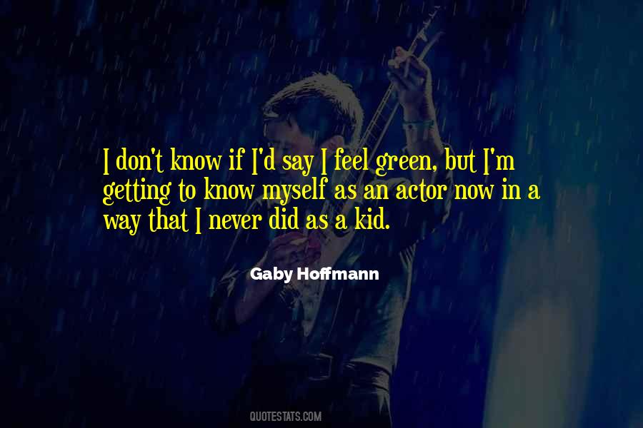 Getting To Know Myself Quotes #1785448
