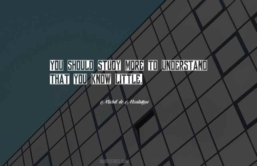 More You Study Quotes #367502