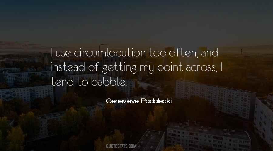 Getting My Point Across Quotes #1115638