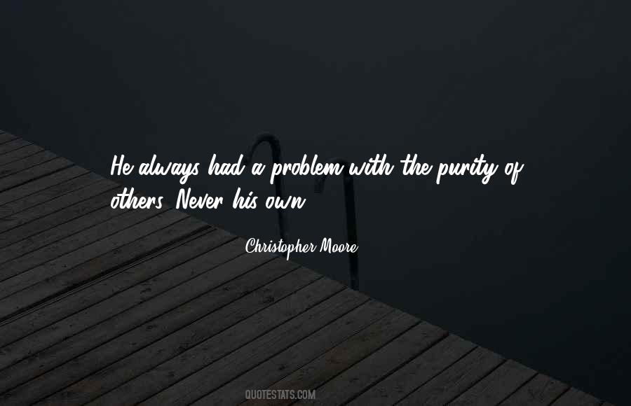 Always A Problem Quotes #1289342