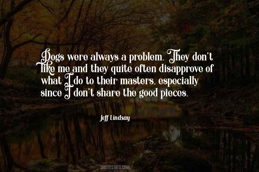 Always A Problem Quotes #197352