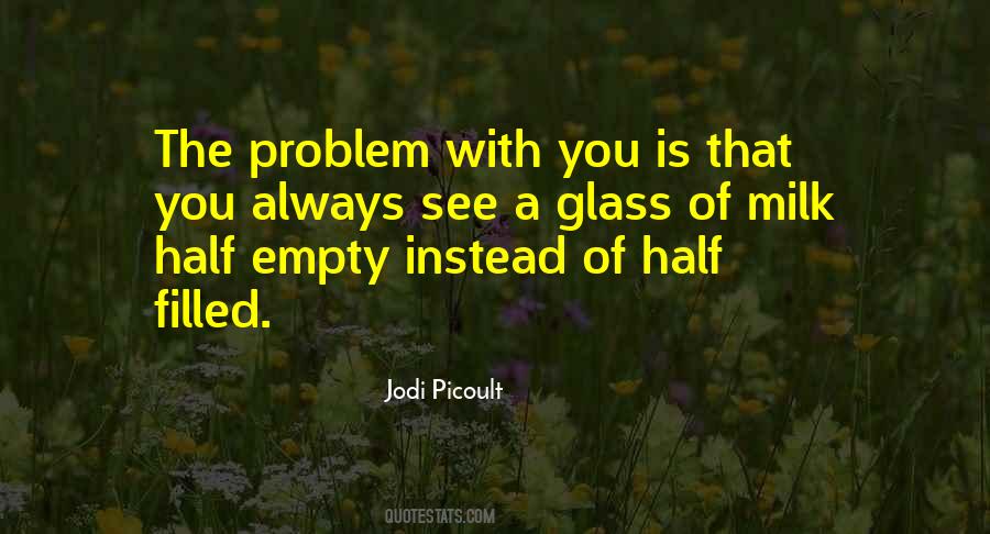 Always A Problem Quotes #723485