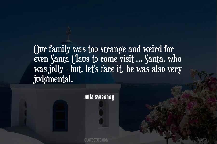 Family Weird Quotes #511131