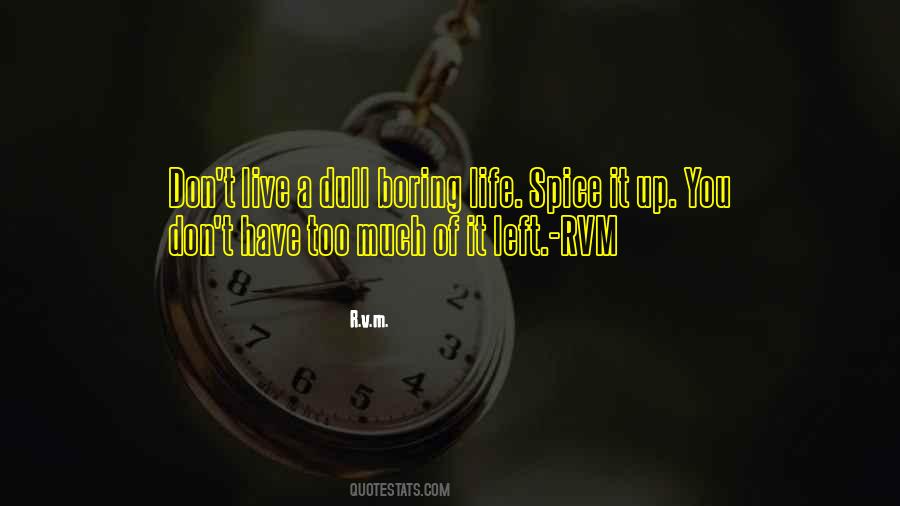 Boring And Dull Quotes #117713