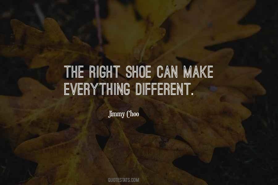 Quotes About The Right Shoes #1609397