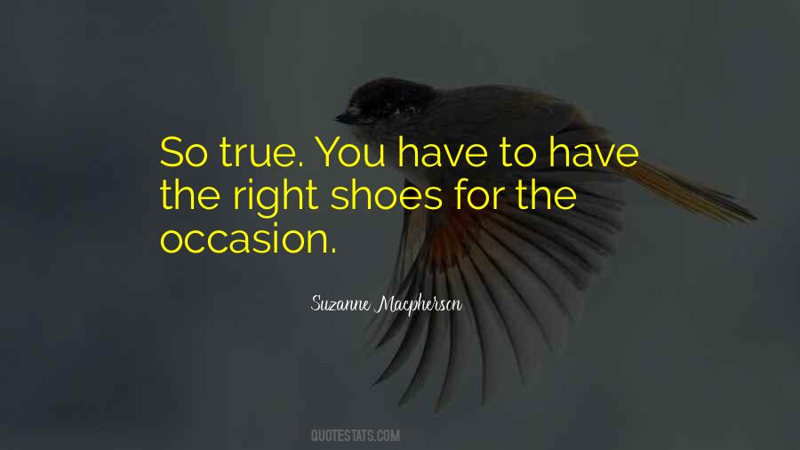 Quotes About The Right Shoes #1786686