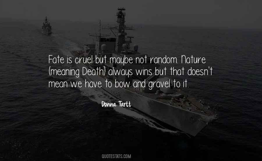 Life Is Cruel Death Quotes #607066