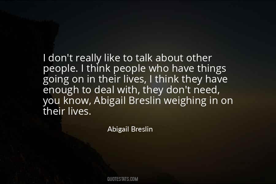 You Talk I Talk Quotes #232067