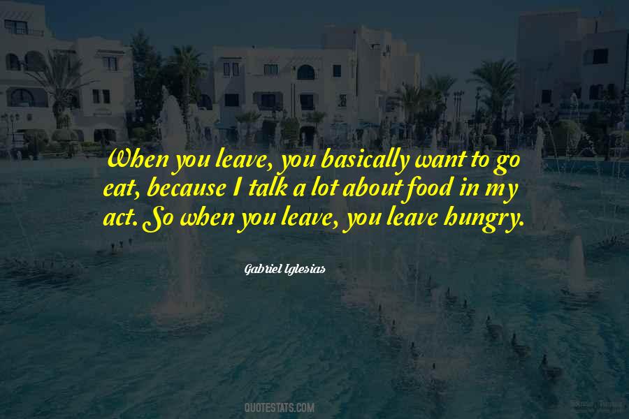 You Talk I Talk Quotes #246930