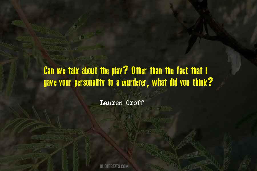 You Talk I Talk Quotes #274914