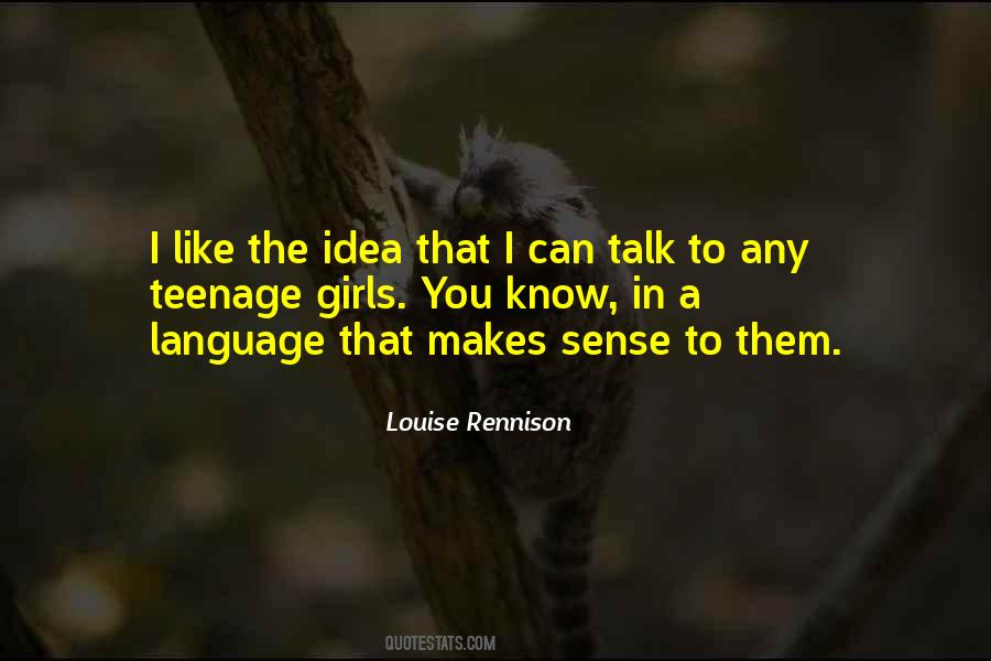You Talk I Talk Quotes #32104