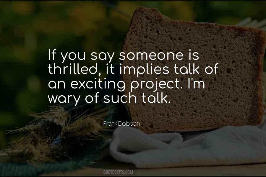 You Talk I Talk Quotes #340683