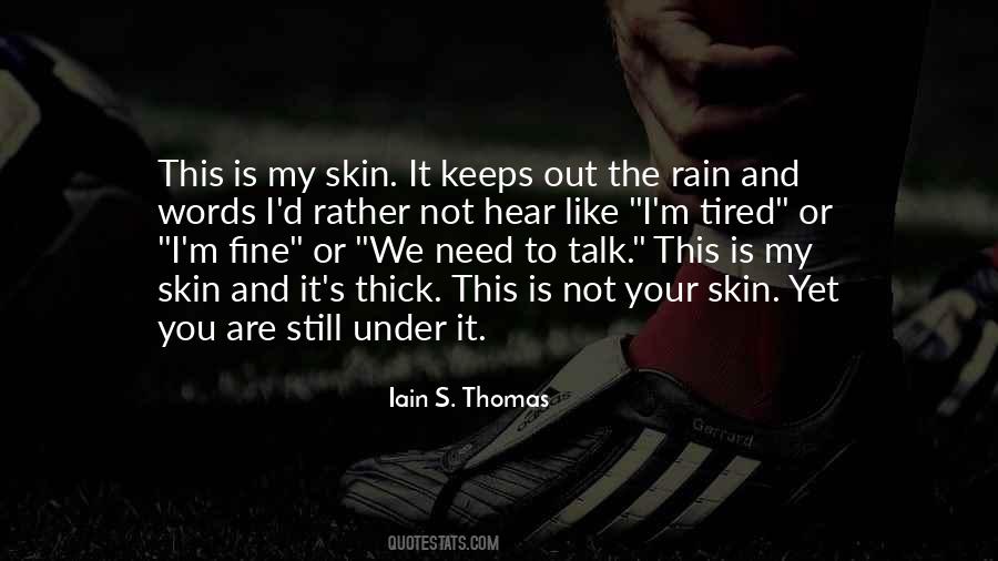 You Talk I Talk Quotes #370031