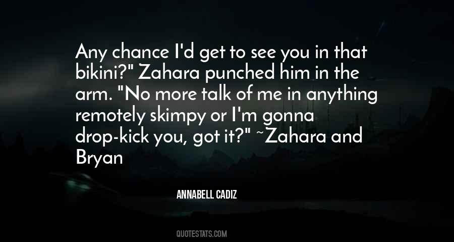 You Talk I Talk Quotes #44343
