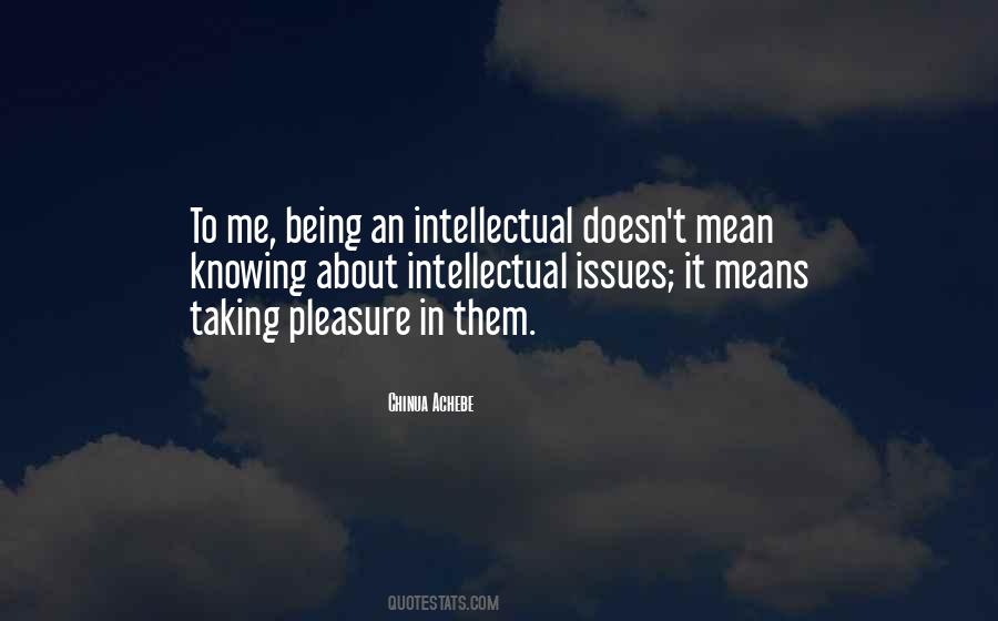 Being Intellectual Quotes #1575372