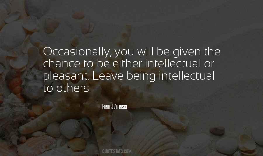 Being Intellectual Quotes #66984