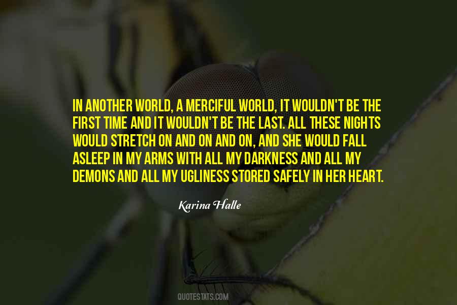 Ugliness In The World Quotes #1422467