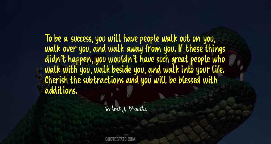 You Have To Walk Away Quotes #1000600
