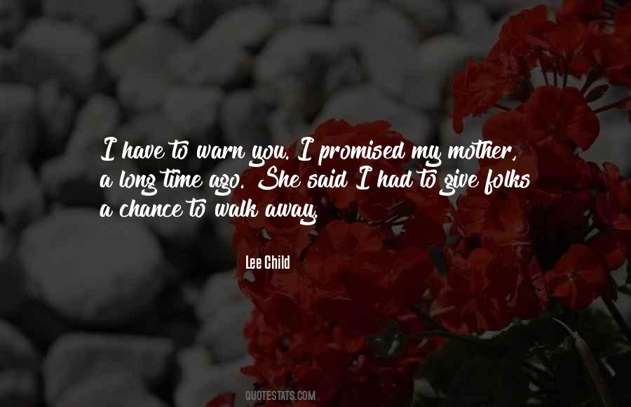 You Have To Walk Away Quotes #1156991