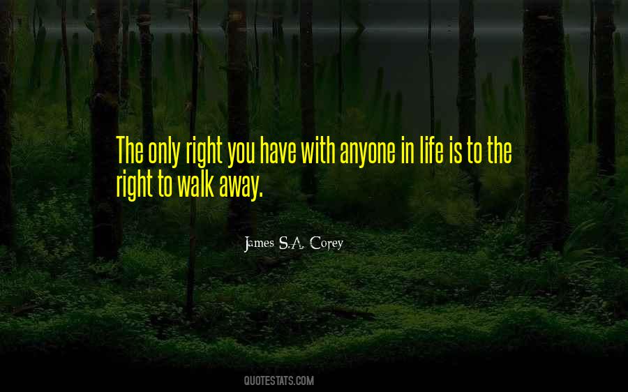 You Have To Walk Away Quotes #1360342